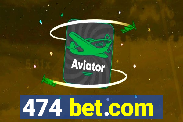 474 bet.com